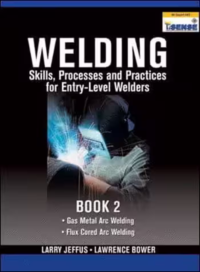 󾕇 Jeffus L., Welding Skills, Processes and Practices for Entry-Level Welders Book 2, 2010 - دانلود کتاب های دانشگاهی