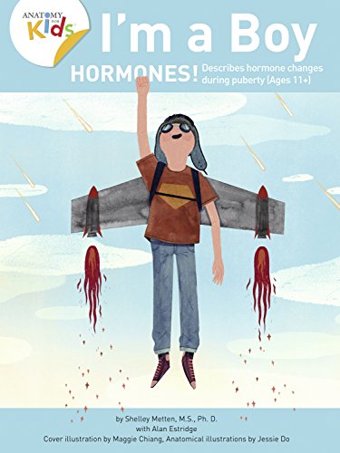 خرید و دانلود نسخه کامل کتاب I’m a Boy Hormones! for Ages 11 and Over: Anatomy for Kids Book Explains Sperm, Fluids, and Ejaculation (I&#039;m a Boy 3) - Pdf