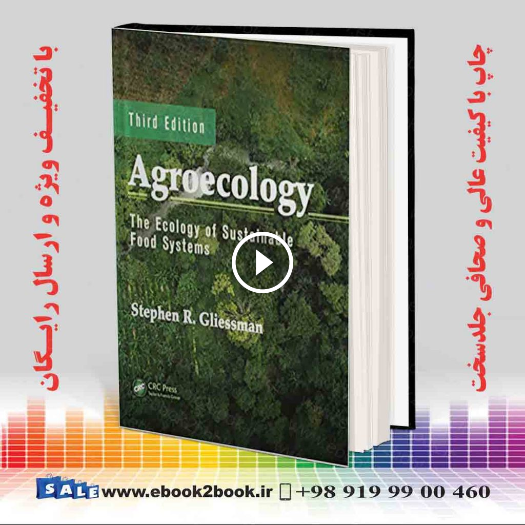 Agroecology: The Ecology of Sustainable Food Systems 3rd Edition