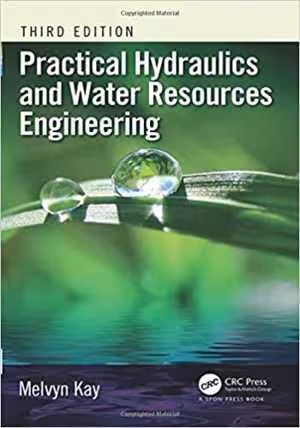 [PDF] دانلود کتاب Practical Hydraulics And Water Resources Engineering, 3rd ed, 2017