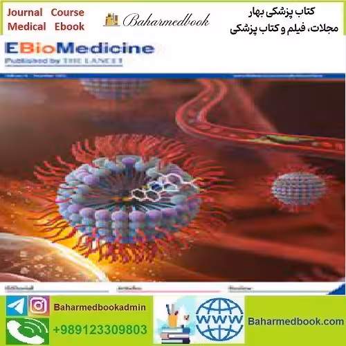 eBioMedicine Volume 63 to 74 2021 TRUE PDF price 11€ - کتاب پزشکی بهار