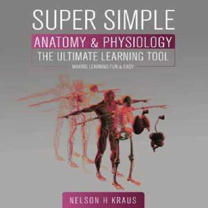 [PDF] دانلود کتاب Super Simple Anatomy And Physiology The Ultimate Learning Tool, 2017