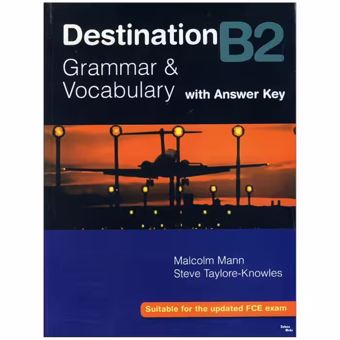 کتاب Destination B2 Grammar &amp; Vocabulary اثر Malcolm Mann and Steve Taylore-Knowles نشر ابداع