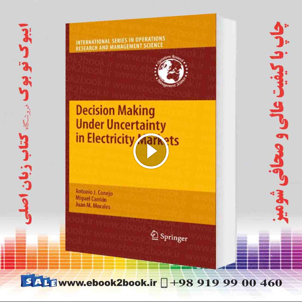 Decision Making Under Uncertainty in Electricity Markets