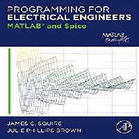 خرید و دانلود نسخه کامل کتاب Programming for Electrical Engineers: MATLAB and Spice