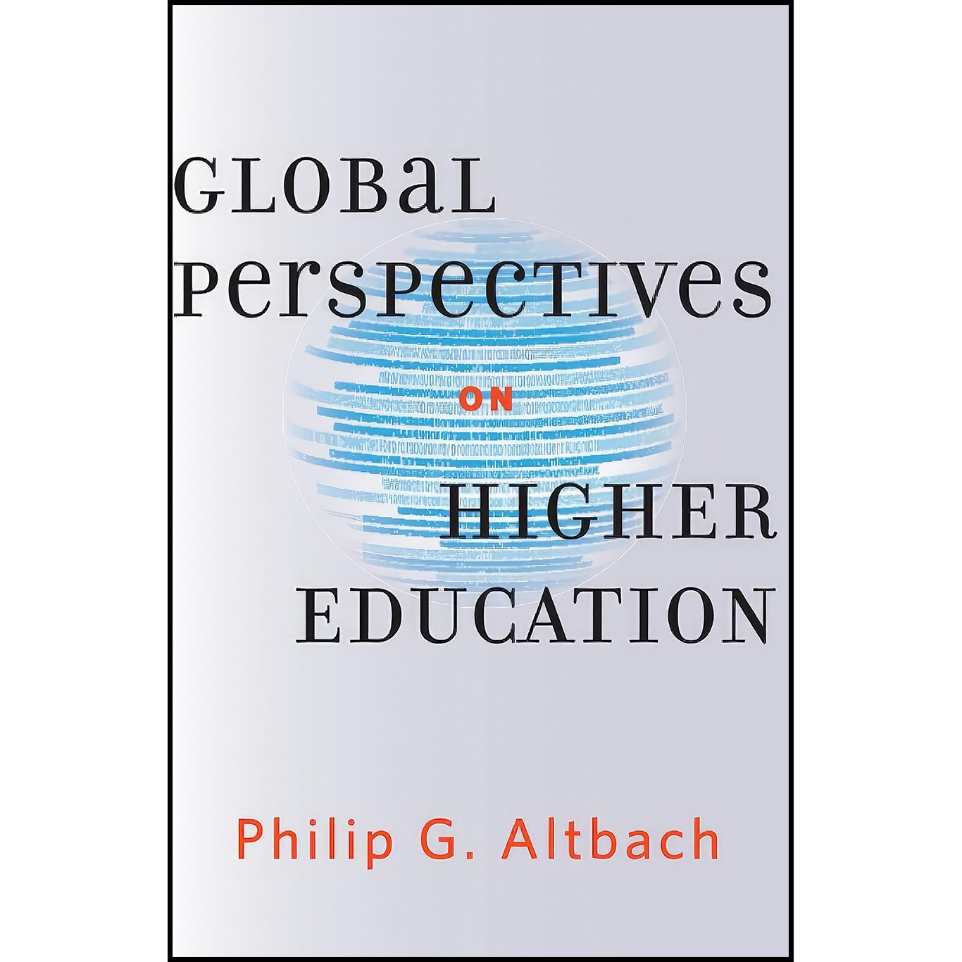 کتاب زبان اصلی Global Perspectives on Higher Education اثر Philip G Altbach
