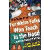 کتاب For White Folks Who Teach in the Hood اثر Christopher Emdin انتشارات Random House, Inc
