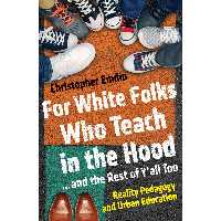 کتاب For White Folks Who Teach in the Hood اثر Christopher Emdin انتشارات Random House, Inc