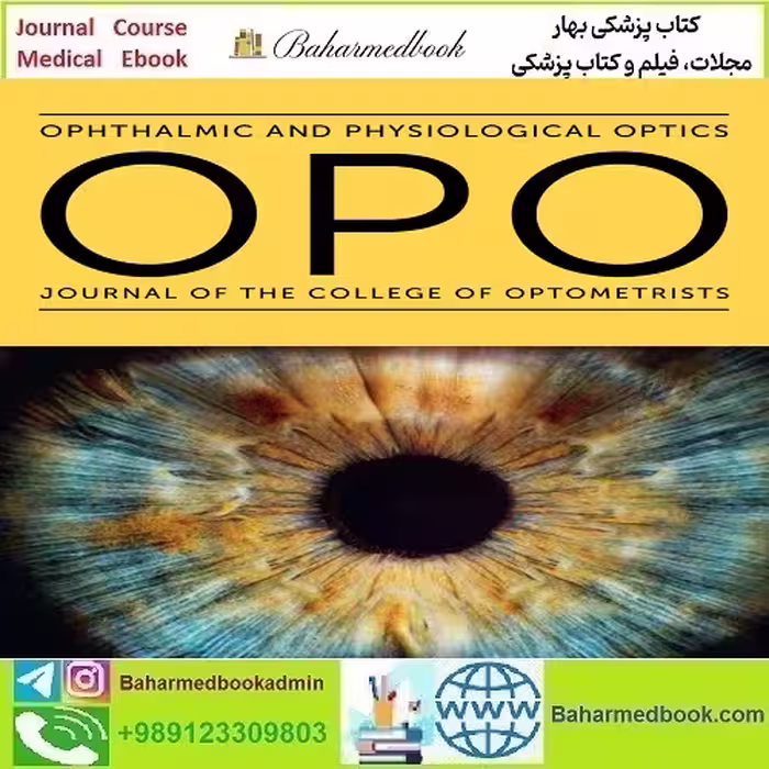 Ophthalmic &amp; Physiological Optics (OPO) 2025 Full Archives TRUE