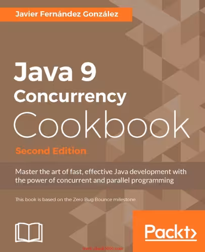 خرید و دانلود نسخه کامل کتاب Java 9 Concurrency Cookbook (w/o scroll-bar errors)