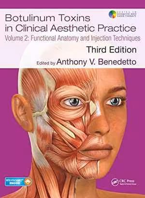 [PDF] دانلود کتاب Botulinum Toxins In Clinical Aesthetic Practice 3E, Volume Two - Functional Anatomy And Injection Techniques, 3rd ed, 2018