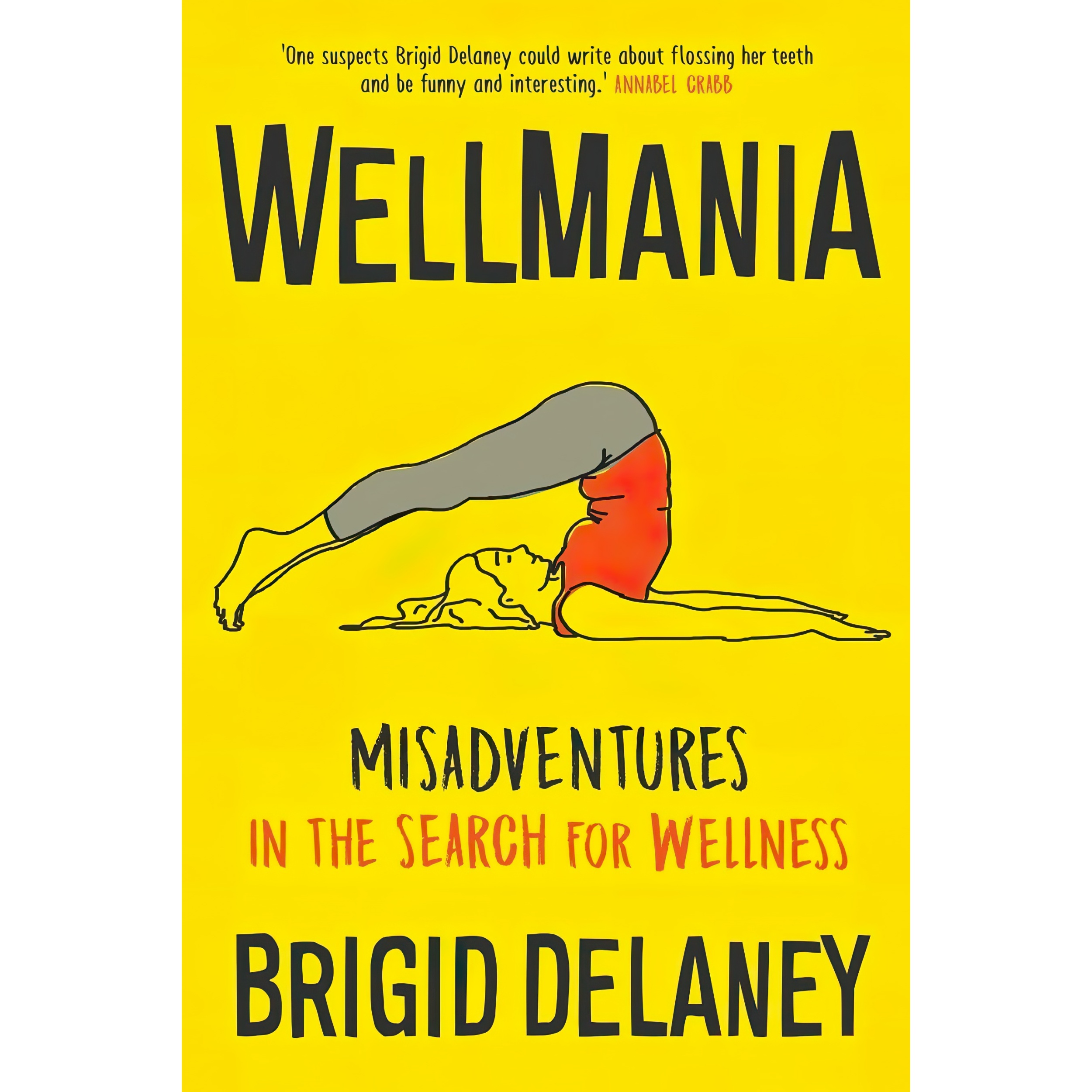 کتاب Wellmania اثر Brigid Delaney انتشارات Nero