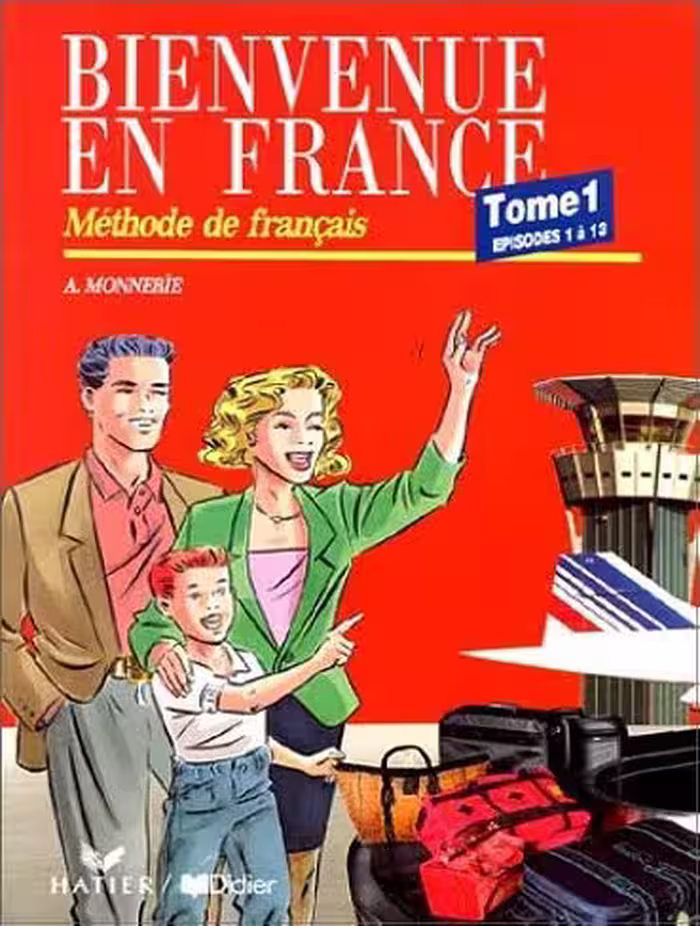 کتاب .Bienvenue en France, tome 1 : Episodes 1 à 13. Méthode de français