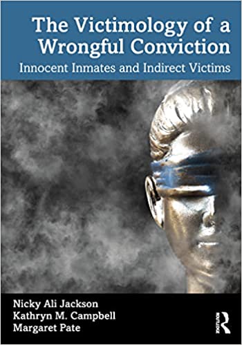خرید و دانلود نسخه کامل کتاب The Victimology of a Wrongful Conviction: Innocent Inmates and Indirect Victims[2022] - PDF