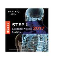 [PDF] دانلود کتاب Kaplan Usmle Step 1 Anatomy Lecture Note 2017, 2017