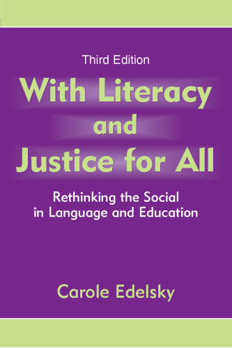 خرید و دانلود نسخه کامل کتاب With Literacy and Justice for All: Rethinking the Social in Language and Education (Language, Culture, and Teaching)