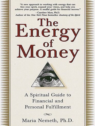 The Energy of Money: A Spiritual Guide to Financial and Personal Fulfillment (زبان اصلی)