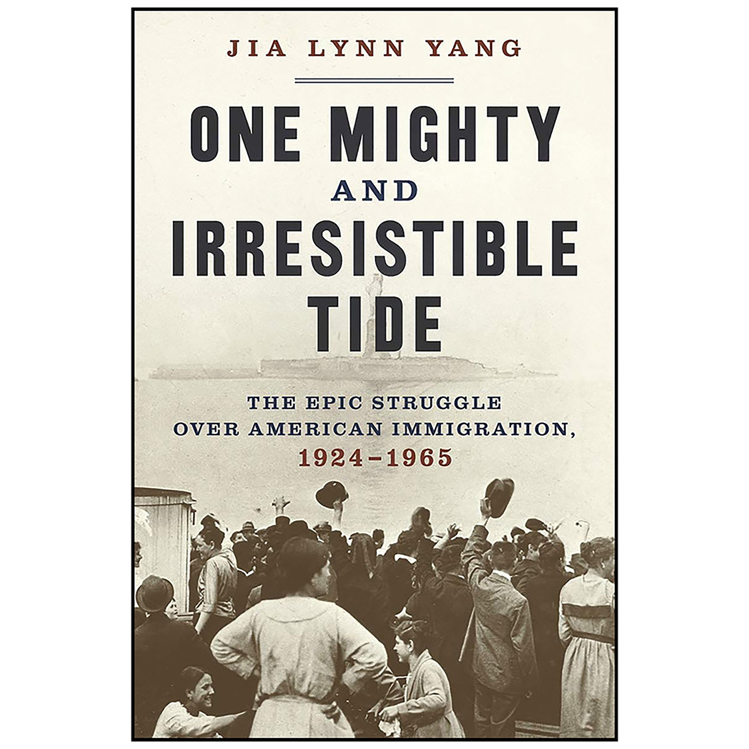 کتاب One Mighty and Irresistible Tide اثر Jia Lynn Yang انتشارات W. W. Norton & Company
