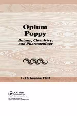 [PDF] دانلود کتاب Opium Poppy Botany, Chemistry And Pharmacology, 2020