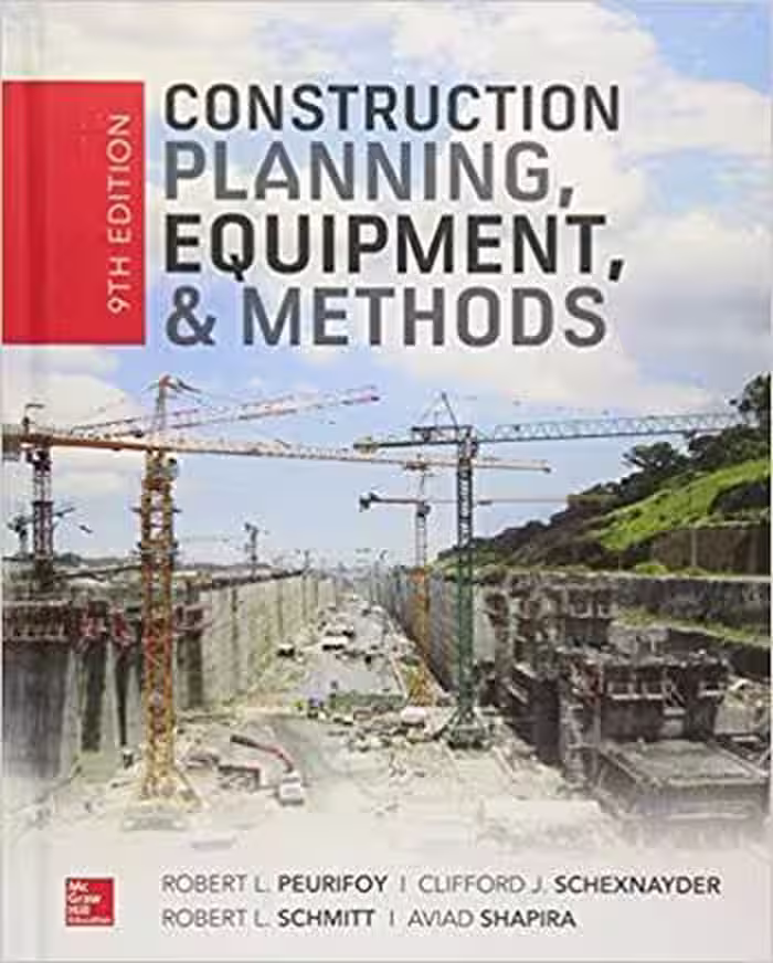 󾕇 دانلود کتاب Peurifoy R. L., Construction Planning, Equipment, and Methods, 9th ed, 2018 - دانلود کتاب های دانشگاهی