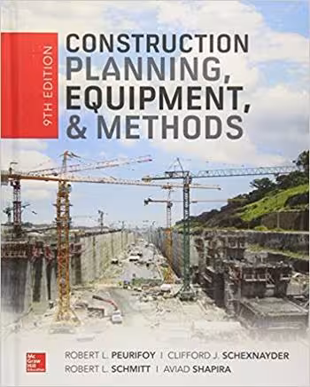 󾕇 دانلود کتاب Peurifoy R. L., Construction Planning, Equipment, and Methods, 9th ed, 2018 - دانلود کتاب های دانشگاهی