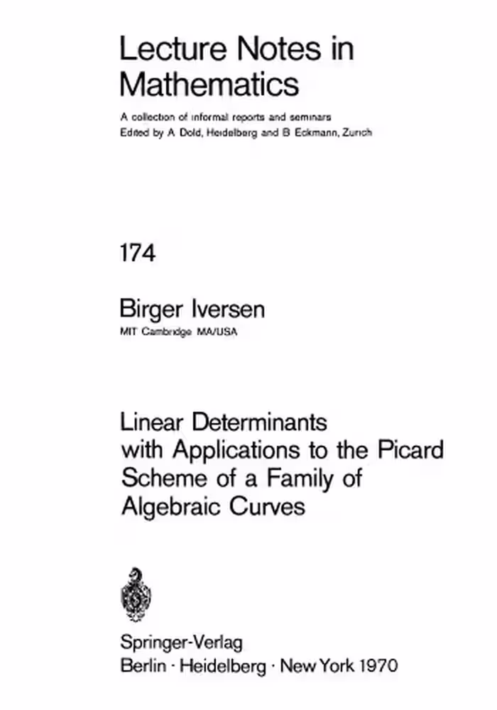 خرید و دانلود نسخه کامل کتاب Linear Determinants with Applications to the Picard Scheme of a Family of Algebraic Curves