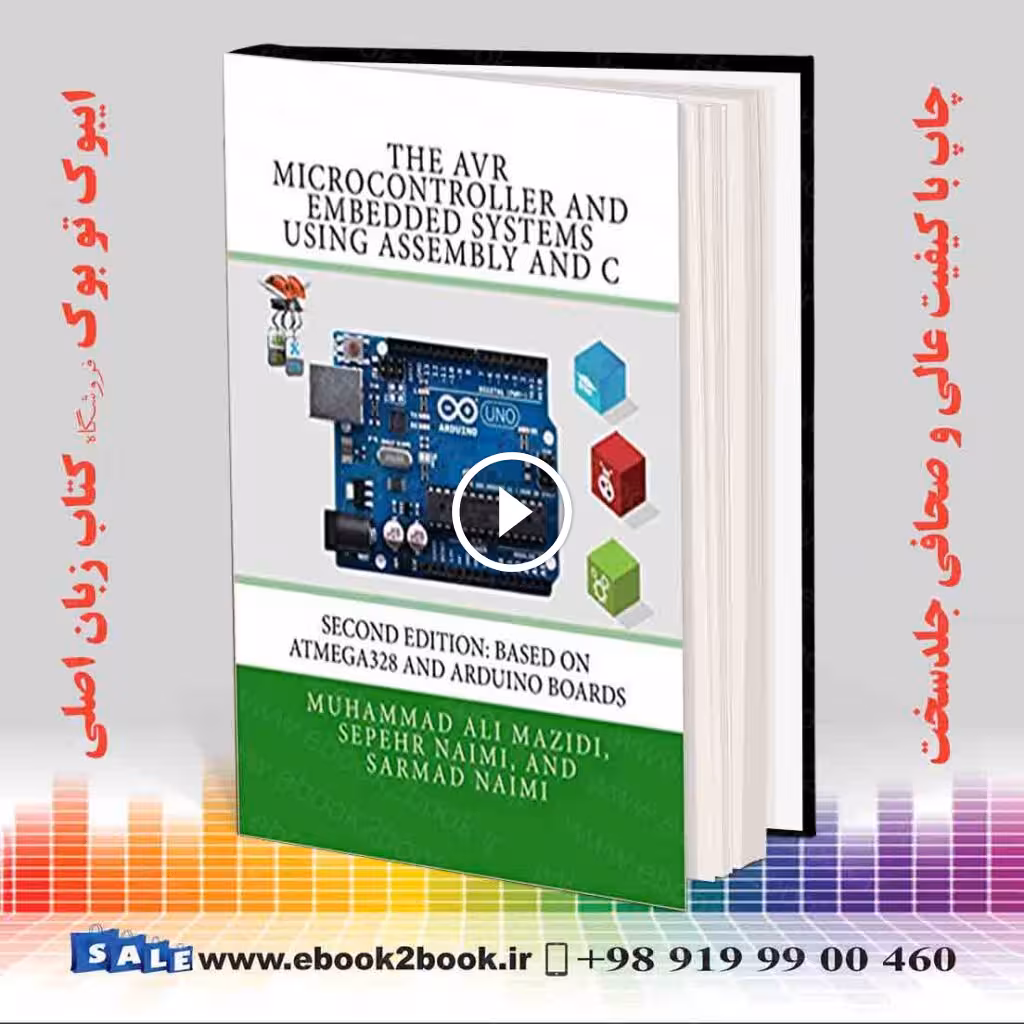 The AVR Microcontroller and Embedded Systems Using Assembly and C