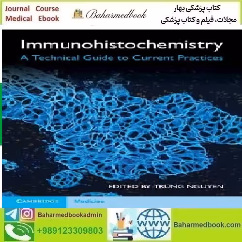 Immunohistochemistry A Technical Guide to Current Practices 2022