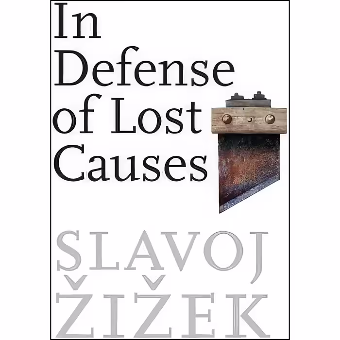 کتاب In Defense of Lost Causes اثر Slavoj Žižek انتشارات Verso