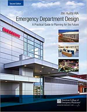 [AZW3] دانلود کتاب Emergency Department Design - A Practical Guide To Planning For The Future, 2nd ed, 2016