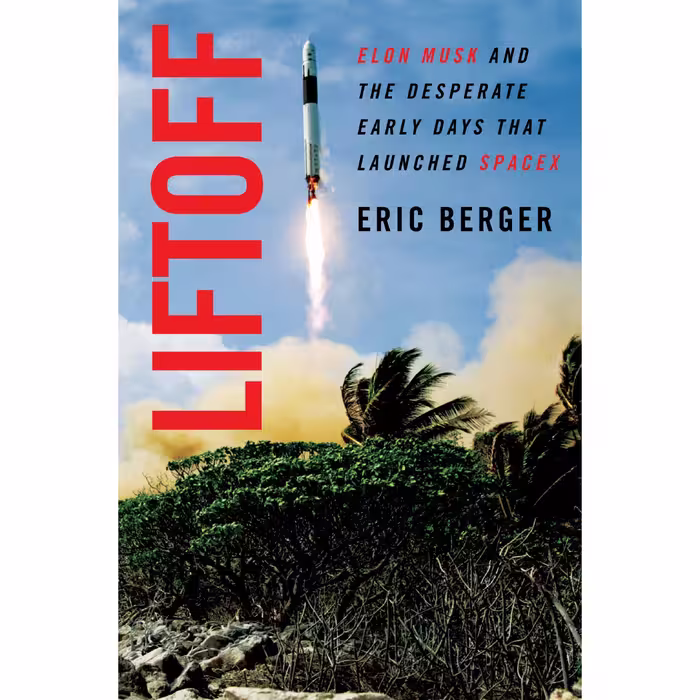 کتاب Liftoff اثر Eric Berger انتشارات HarperCollins Publishers Inc