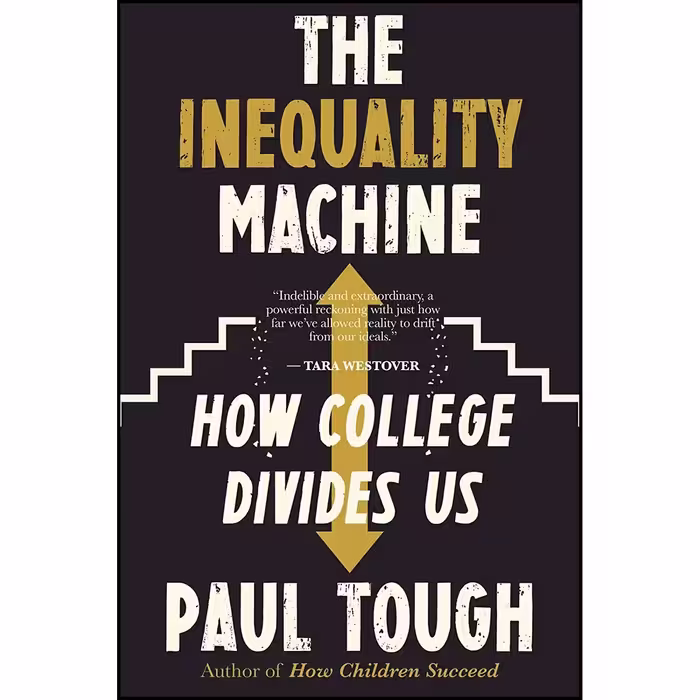 کتاب The Inequality Machine اثر Paul Tough انتشارات Mariner Books