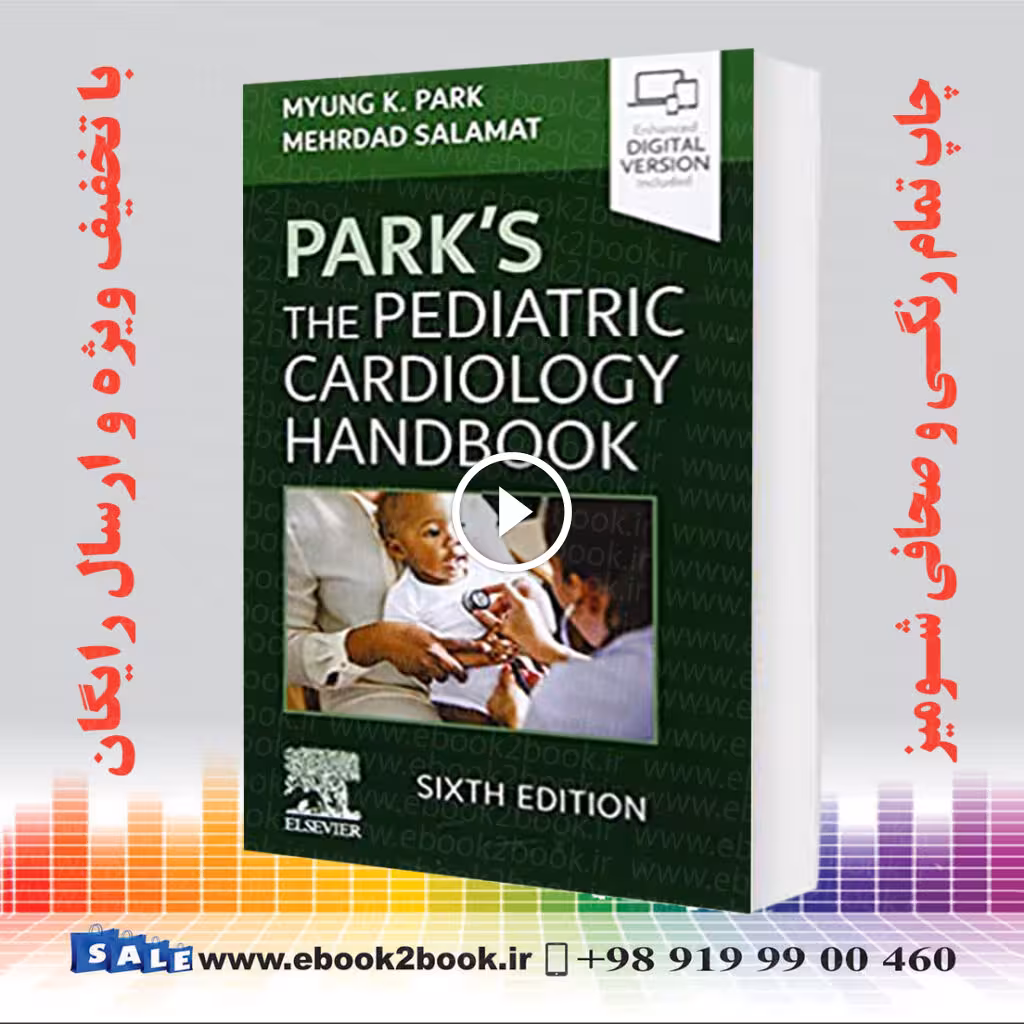 Park’s The Pediatric Cardiology Handbook 6th Edition