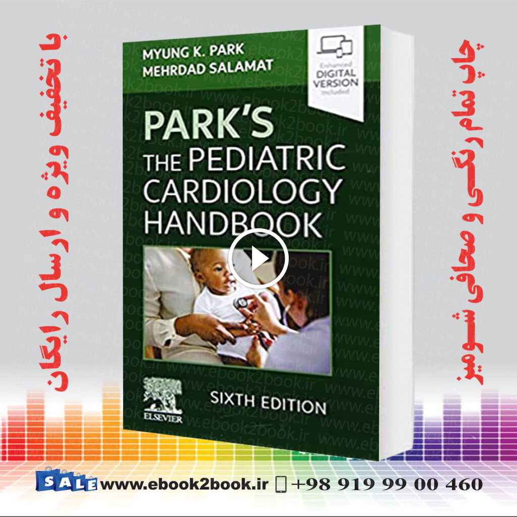 Park’s The Pediatric Cardiology Handbook 6th Edition