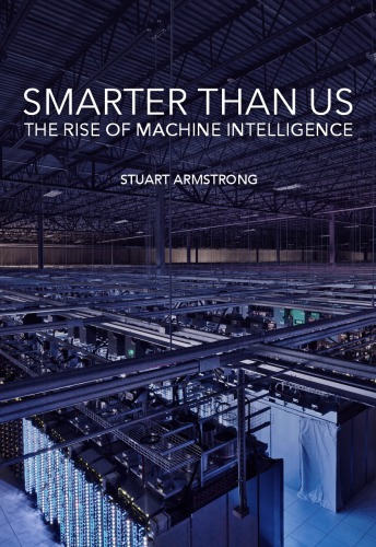 خرید و دانلود نسخه کامل کتاب Smarter Than Us: The Rise of Machine Intelligence