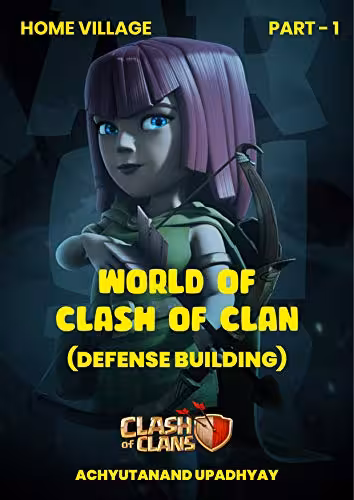 خرید و دانلود نسخه کامل کتاب WORLD OF CLASH OF CLAN: EVERYTHING ABOUT THE GAME -   PDF