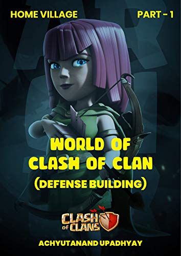 خرید و دانلود نسخه کامل کتاب WORLD OF CLASH OF CLAN: EVERYTHING ABOUT THE GAME - PDF