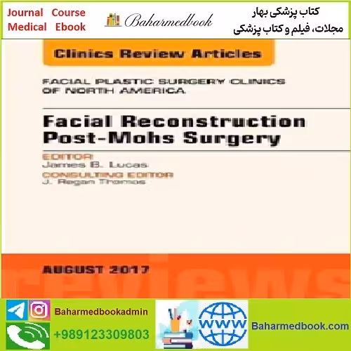Facial Reconstruction Post Mohs Surgery TRUE PDF price 1€ - کتاب پزشکی بهار