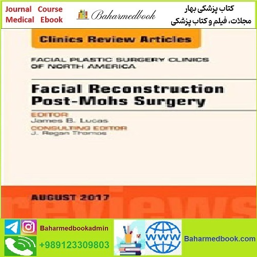 Facial Reconstruction Post Mohs Surgery TRUE PDF price 1€ - کتاب پزشکی بهار