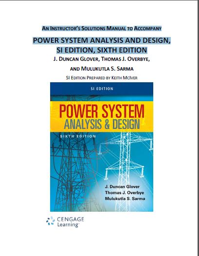 خرید و دانلود نسخه کامل کتاب AN INSTRUCTOR’S SOLUTIONS MANUAL TO ACCOMPANY POWER SYSTEM ANALYSIS AND DESIGN, SI EDITION, SIXTH EDITION