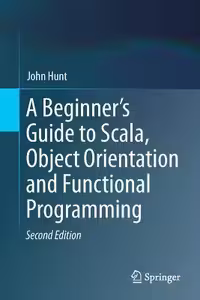 خرید و دانلود نسخه کامل کتاب A Beginner's Guide to Scala, Object Orientation and Functional Programming