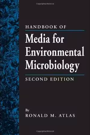 [PDF] دانلود کتاب Handbook Of Media For Environmental Microbiology, 2nd ed, 2005
