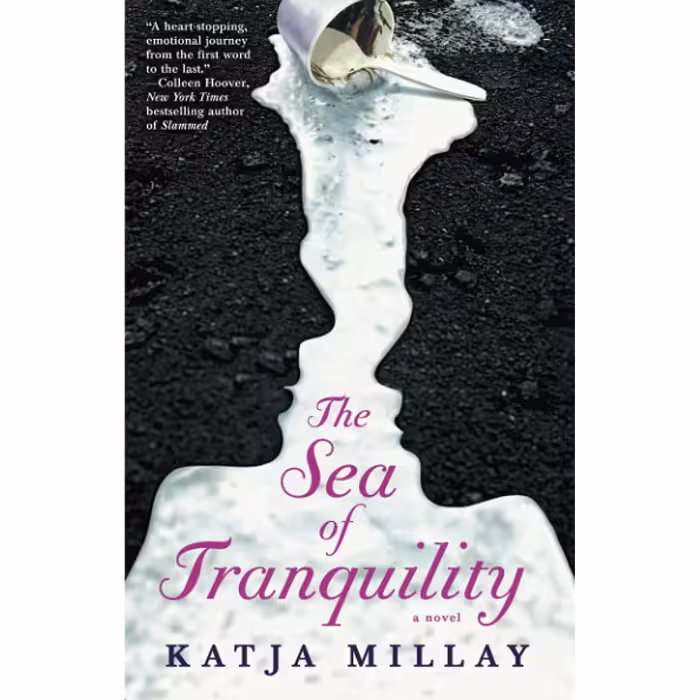 کتاب The Sea of Tranquility: A Novel اثر Katja Millay انتشارات تازه ها