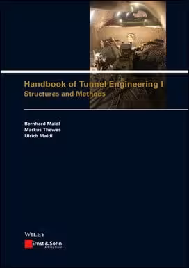 󾕇 Maidl B., Handbook of Tunnel Engineering, Volume I, 2013 - دانلود کتاب های دانشگاهی