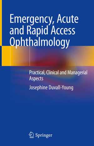 [EPUB] دانلود کتاب Emergency, Acute And Rapid Access Ophthalmology - Practical, Clinical And Managerial Aspects, 2018