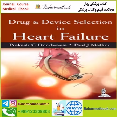 Drug &amp; Device Selection in Heart Failure TRUE PDF price 1€ - کتاب پزشکی بهار