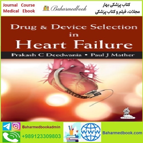 Drug & Device Selection in Heart Failure TRUE PDF price 1€ - کتاب پزشکی بهار