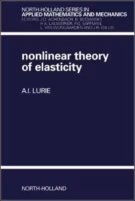 󾕇 Lurie A. I., Nonlinear Theory of Elasticity, 1991 - دانلود کتاب های دانشگاهی