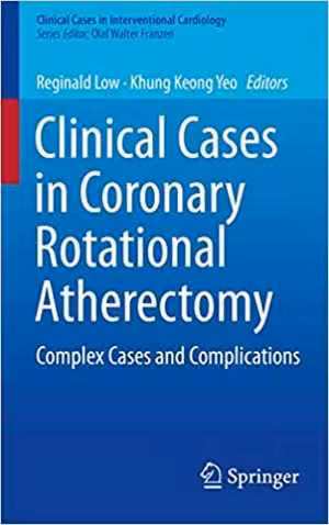 [PDF] دانلود کتاب Clinical Cases In Coronary Rotational Atherectomy - Complex Cases And Complications, 2018