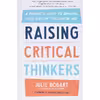 کتاب Raising Critical Thinkers اثر Julie Bogart and Barbara Oakley انتشارات TarcherPerigee